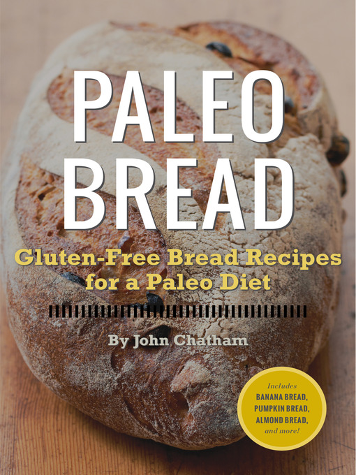 Title details for Paleo Bread by John Chatham - Available